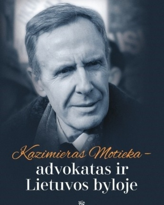 Kazimieras Motieka – advokatas ir Lietuvos byloje
