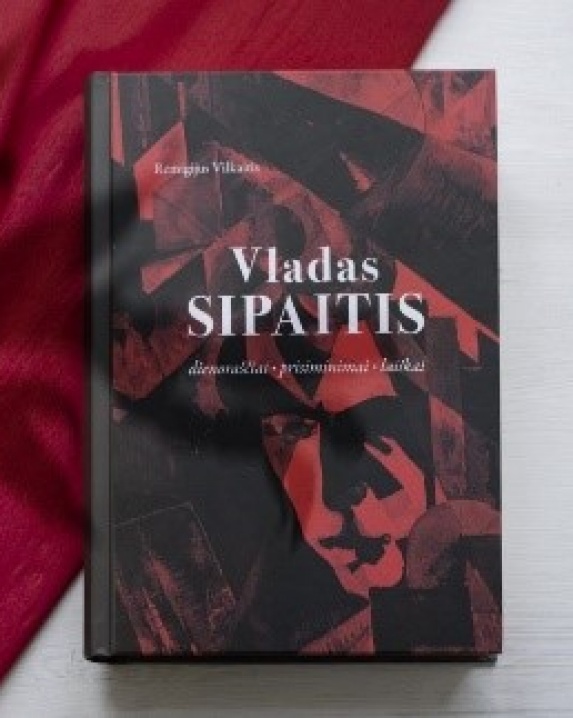 Vladas Sipaitis: dienoraščiai, prisiminimai, laiškai