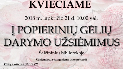 Kviečiame į popierinių gėlių darymo užsiėmimus 