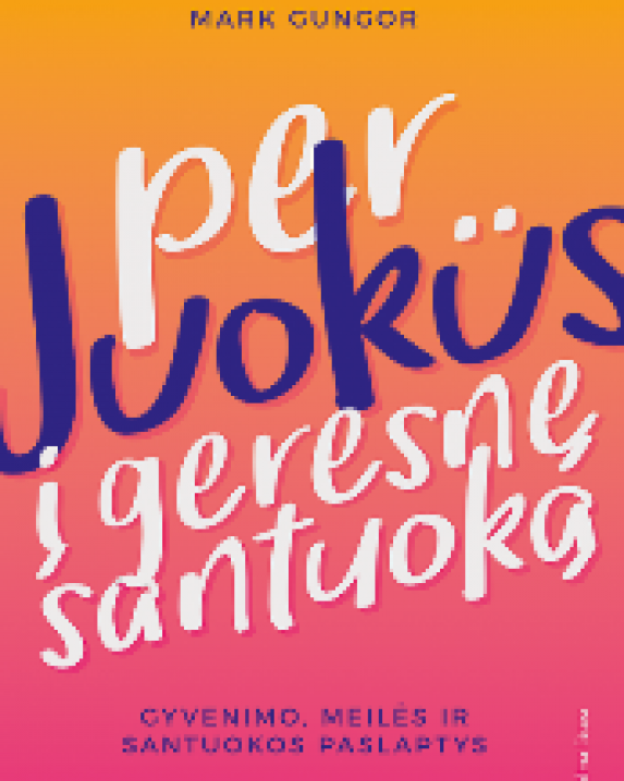 Per juokus į geresnę santuoką