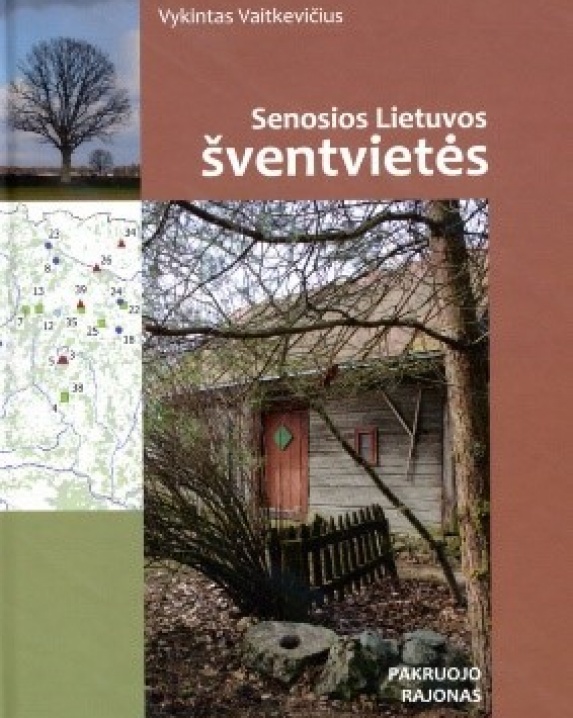 Senosios Lietuvos šventvietės : Pakruojo rajonas