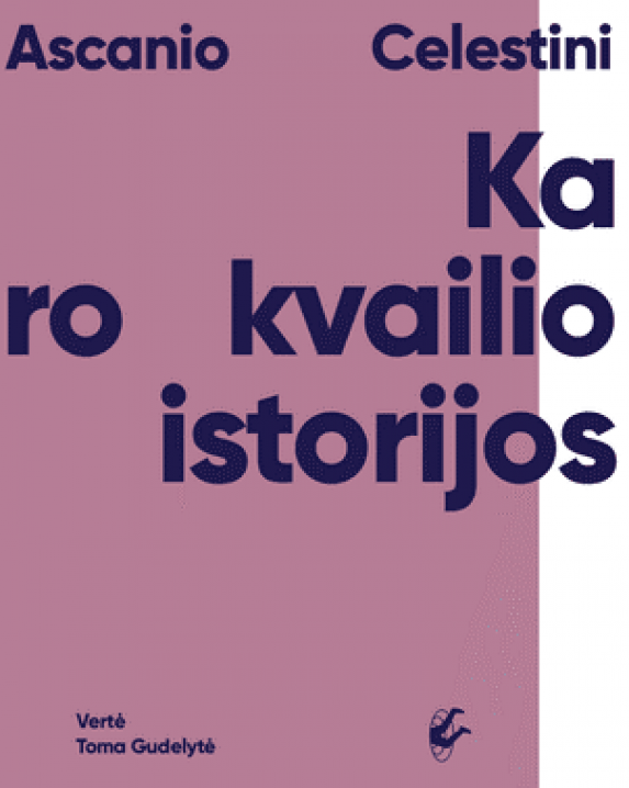 Karo kvailio istorijos