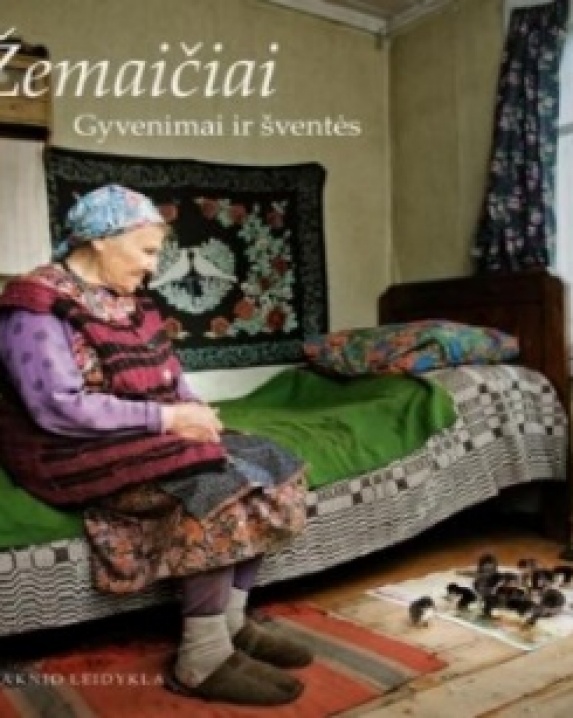 Žemaičiai = Samogitians : gyvenimai ir šventės