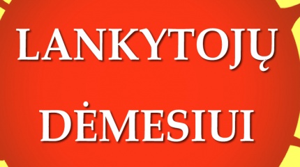 Lankytojų dėmesiui