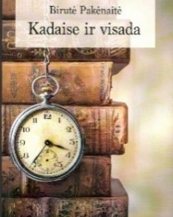 Kadaise ir visada