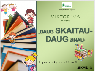Viktorina „Daug skaitau - daug žinau“