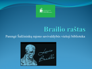 Luji Brailis – aklųjų rašto išradėjo istorija