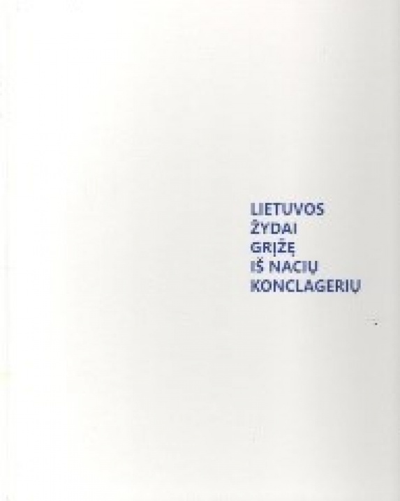 Lietuvos žydai grįžo iš nacių konclagerių