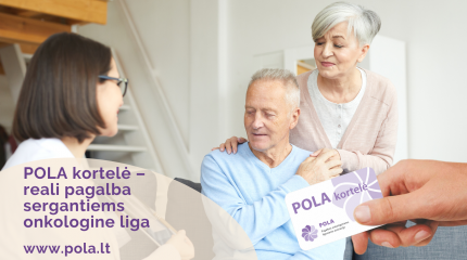 Jums ar Jūsų artimajam diagnozuota onkologinė liga? Jums priklauso POLA kortelė 