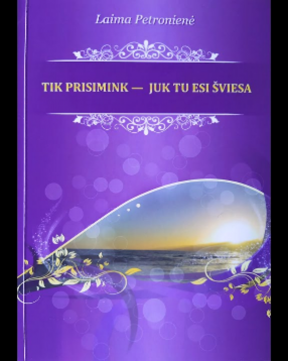 Tik prisimink – juk Tu esi Šviesa