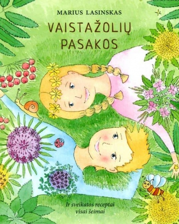 Vaistažolių pasakos. Ir sveikatos receptai visai šeimai