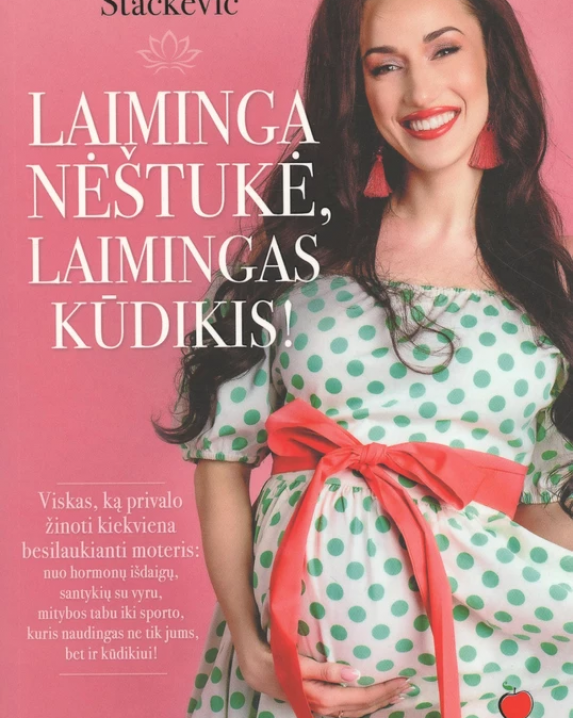 Laiminga nėštukė, laimingas kūdikis!   