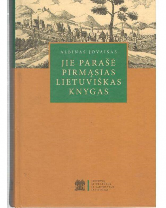 Jie parašė pirmąsias lietuviškas knygas