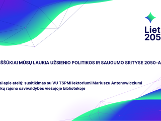 LIETUVA 2050: POKALBIAI APIE ATEITĮ