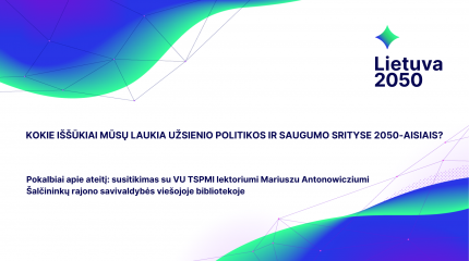LIETUVA 2050: POKALBIAI APIE ATEITĮ