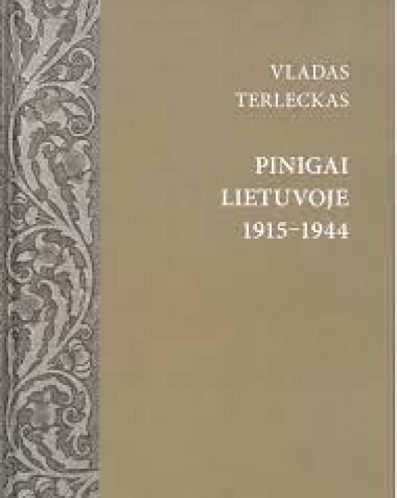 Pinigai Lietuvoje, 1915–1944