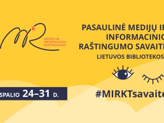 PASAULINĖ MEDIJŲ IR INFORMACINIO RAŠTINGUMO SAVAITĖ