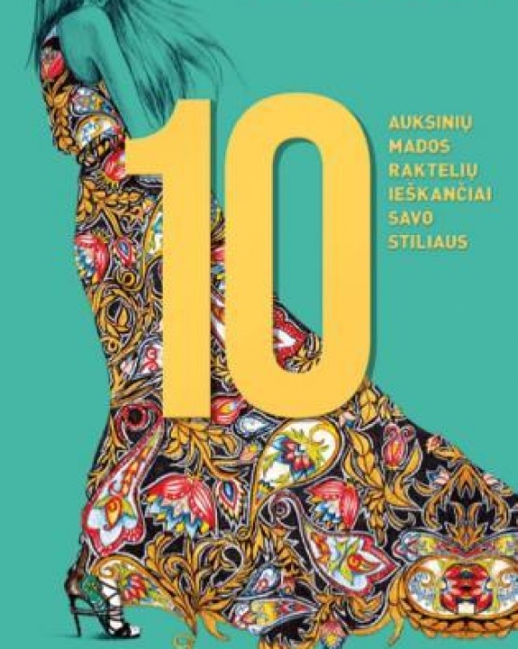 10 auksinių mados raktelių ieškančiai savo stiliau 