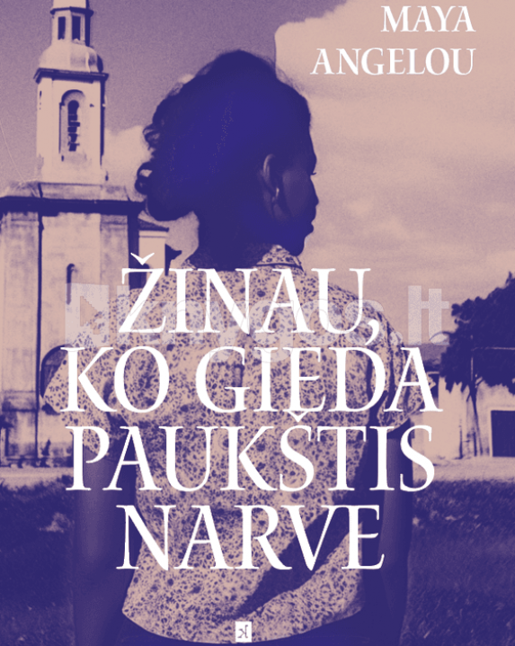 Žinau, ko gieda paukštis narve 