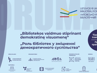 Lietuvos ir Ukrainos bibliotekų forumas: į pagalbą įveikiant krizes ir iššūkius