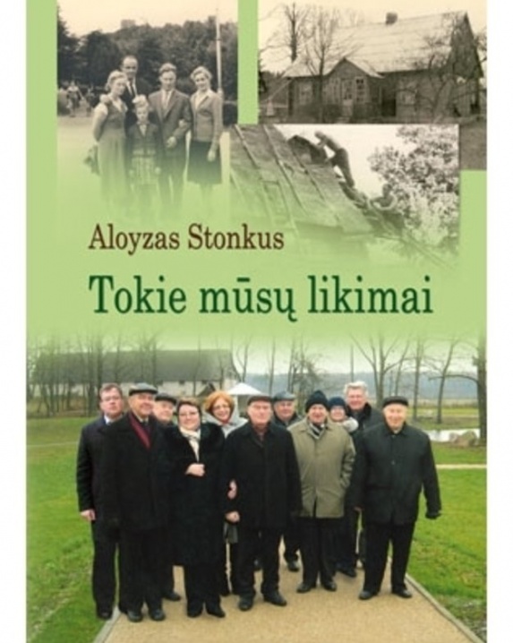 Tokie mūsų likimai
