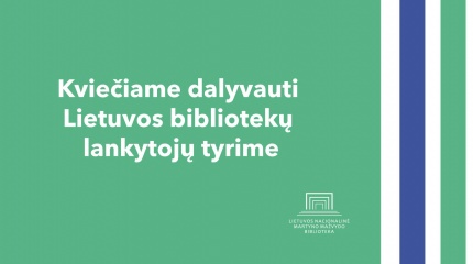 Kviečiame dalyvauti Lietuvos bibliotekų lankytojų tyrime