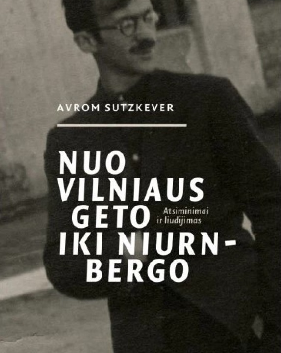 Nuo Vilniaus geto iki Niurnbergo 