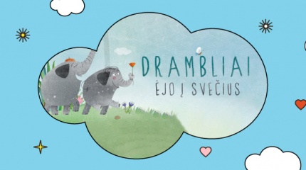 „Drambliai ėjo į svečius" dovanojimo akcija